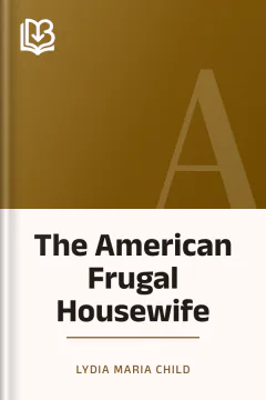 The American Frugal Housewife - Lydia Maria Child