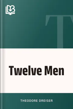 Twelve Men - Theodore Dreiser