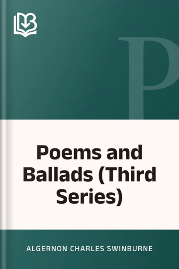 Poems and Ballads (Third Series) by Algernon Charles Swinburne, book cover