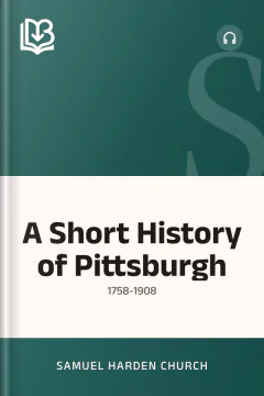 A Short History of Pittsburgh - Samuel Harden Church