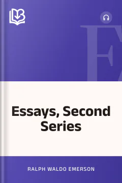 Essays, Second Series - Ralph Waldo Emerson