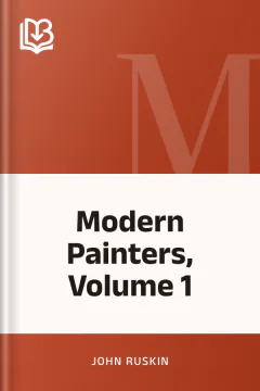 Modern Painters, Volume 1 - John Ruskin