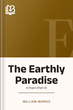 The Earthly Paradise - William Morris