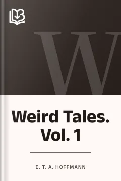 Weird Tales. Vol. 1 - E. T. A. Hoffmann