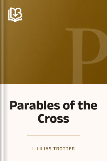 Parables of the Cross by I. Lilias Trotter, book cover