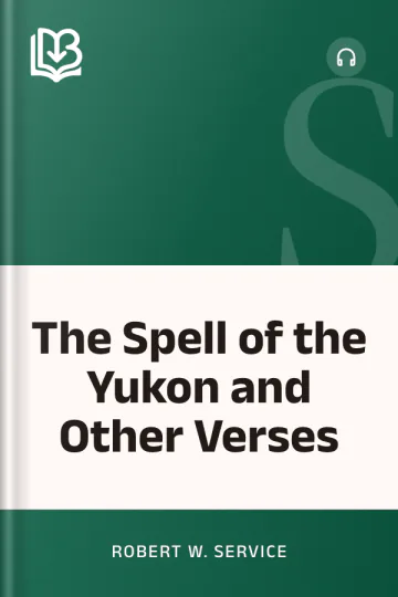 The Spell of the Yukon and Other Verses by Robert W. Service, book cover