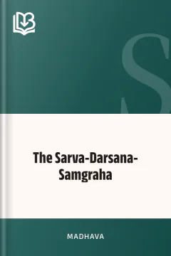 The Sarva-Darsana-Samgraha - Madhava
