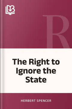 The Right to Ignore the State - Herbert Spencer
