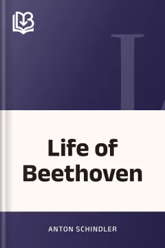 Life of Beethoven - Anton Schindler