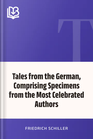 Tales from the German, Comprising Specimens from the Most Celebrated Authors by Friedrich Schiller, book cover