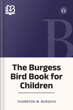 The Burgess Bird Book for Children - Thornton W. Burgess