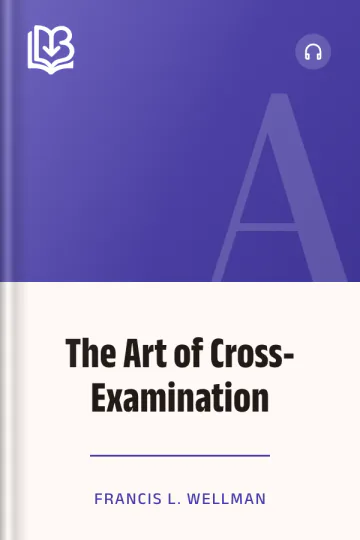 The Art of Cross-Examination by Francis L. Wellman, book cover
