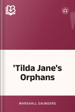 'Tilda Jane's Orphans - Marshall Saunders