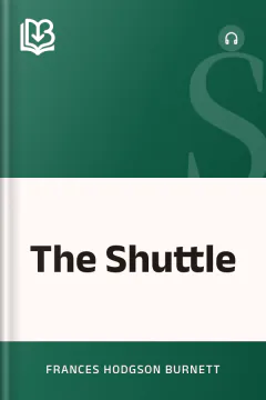The Shuttle - Frances Hodgson Burnett