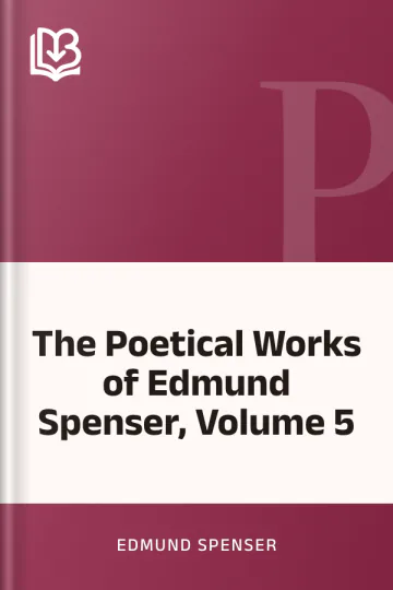 The Poetical Works of Edmund Spenser, Volume 5 by Edmund Spenser, book cover