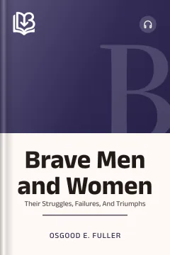 Brave Men and Women - Osgood E. Fuller
