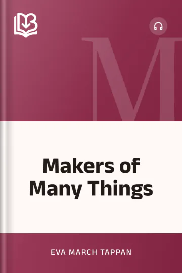Makers of Many Things by Eva March Tappan, book cover