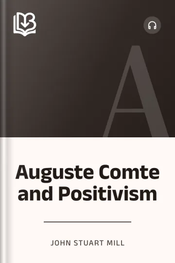 Auguste Comte and Positivism by John Stuart Mill, book cover