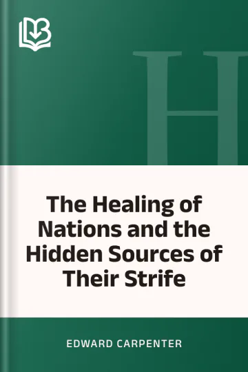 The Healing of Nations and the Hidden Sources of Their Strife by Edward Carpenter, book cover