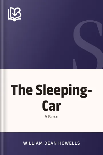 The Sleeping-Car by William Dean Howells, book cover