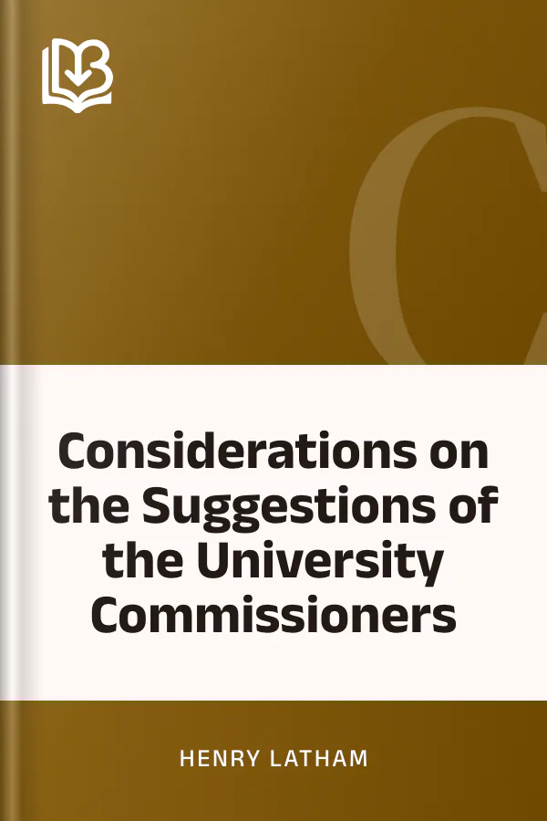 Considerations on the Suggestions of the University Commissioners by Henry Latham, book cover
