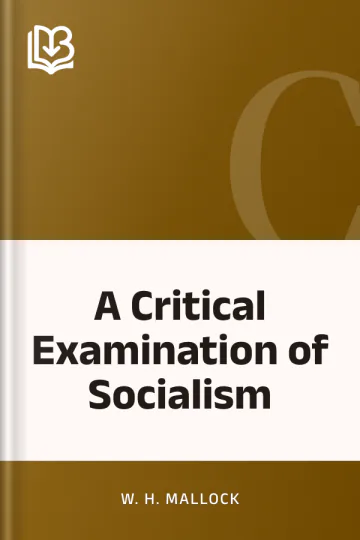 A Critical Examination of Socialism by W. H. Mallock, book cover