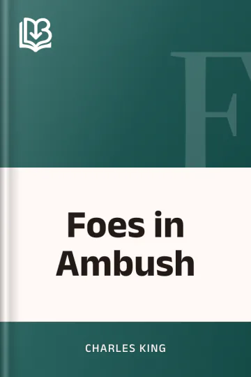 Foes in Ambush by Charles King, book cover