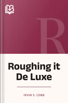 Roughing it De Luxe - Irvin S. Cobb