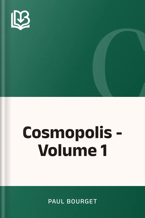 Cosmopolis - Volume 1 by Paul Bourget, book cover