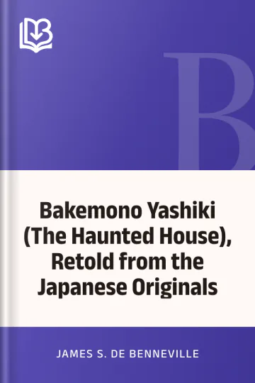 Bakemono Yashiki (The Haunted House), Retold from the Japanese Originals by James S. De Benneville, book cover