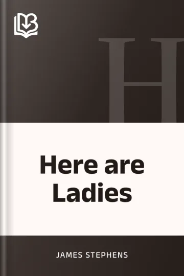 Here are Ladies by James Stephens, book cover