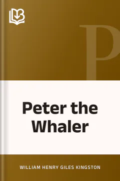 Peter the Whaler - William Henry Giles Kingston