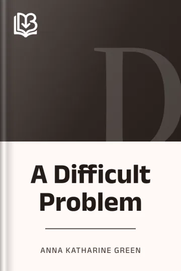 A Difficult Problem by Anna Katharine Green, book cover