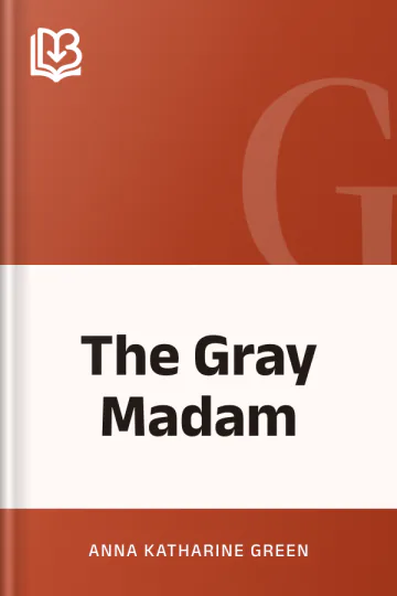The Gray Madam by Anna Katharine Green, book cover