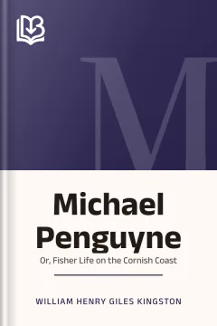 Michael Penguyne - William Henry Giles Kingston