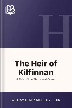 The Heir of Kilfinnan - William Henry Giles Kingston