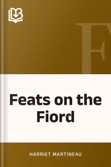 Feats on the Fiord by Harriet Martineau, book cover