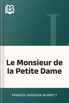 Le Monsieur de la Petite Dame - Frances Hodgson Burnett