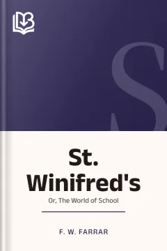St. Winifred's - F. W. Farrar