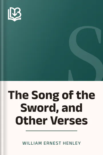 The Song of the Sword, and Other Verses by William Ernest Henley, book cover