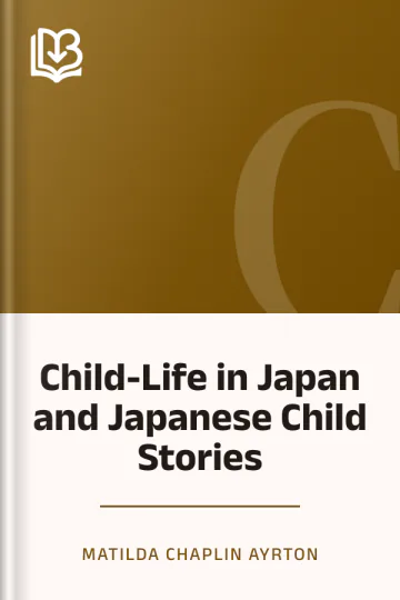 Child-Life in Japan and Japanese Child Stories by Matilda Chaplin Ayrton, book cover