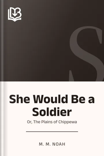 She Would Be a Soldier by M. M. Noah, book cover