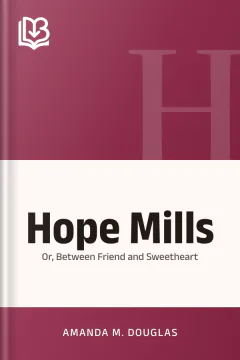 Hope Mills - Amanda M. Douglas