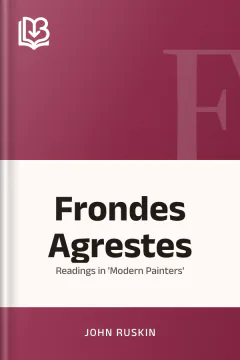 Frondes Agrestes - John Ruskin