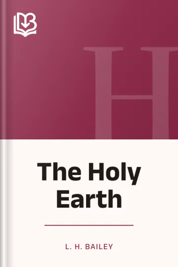 The Holy Earth by L. H. Bailey, book cover