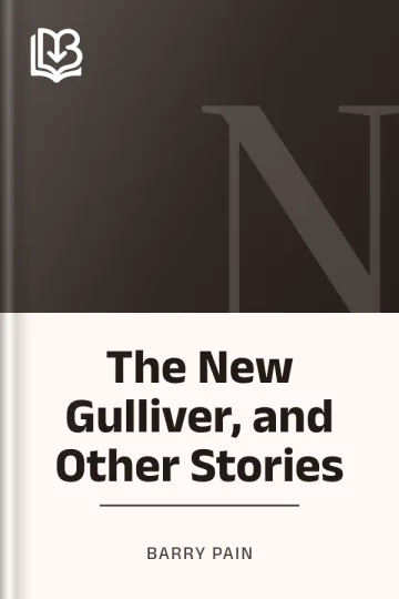 The New Gulliver, and Other Stories by Barry Pain, book cover