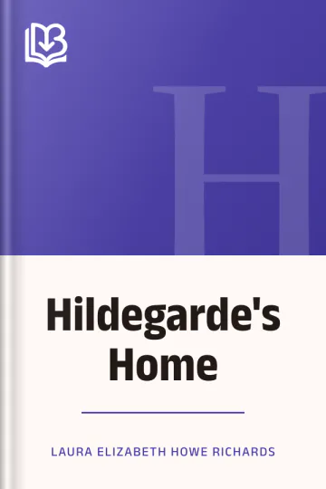 Hildegarde's Home by Laura Elizabeth Howe Richards, book cover