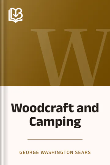 Woodcraft and Camping by George Washington Sears, book cover