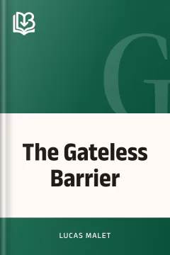 The Gateless Barrier - Lucas Malet