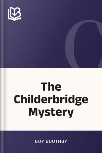 The Childerbridge Mystery by Guy Boothby, book cover
